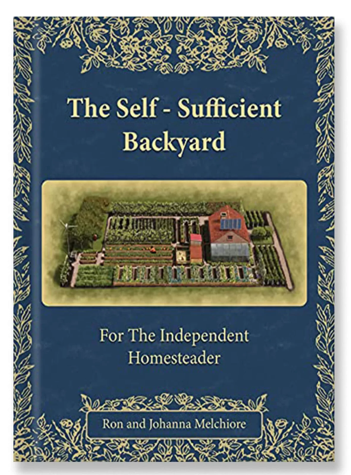 The Self-Sufficient Backyard Book